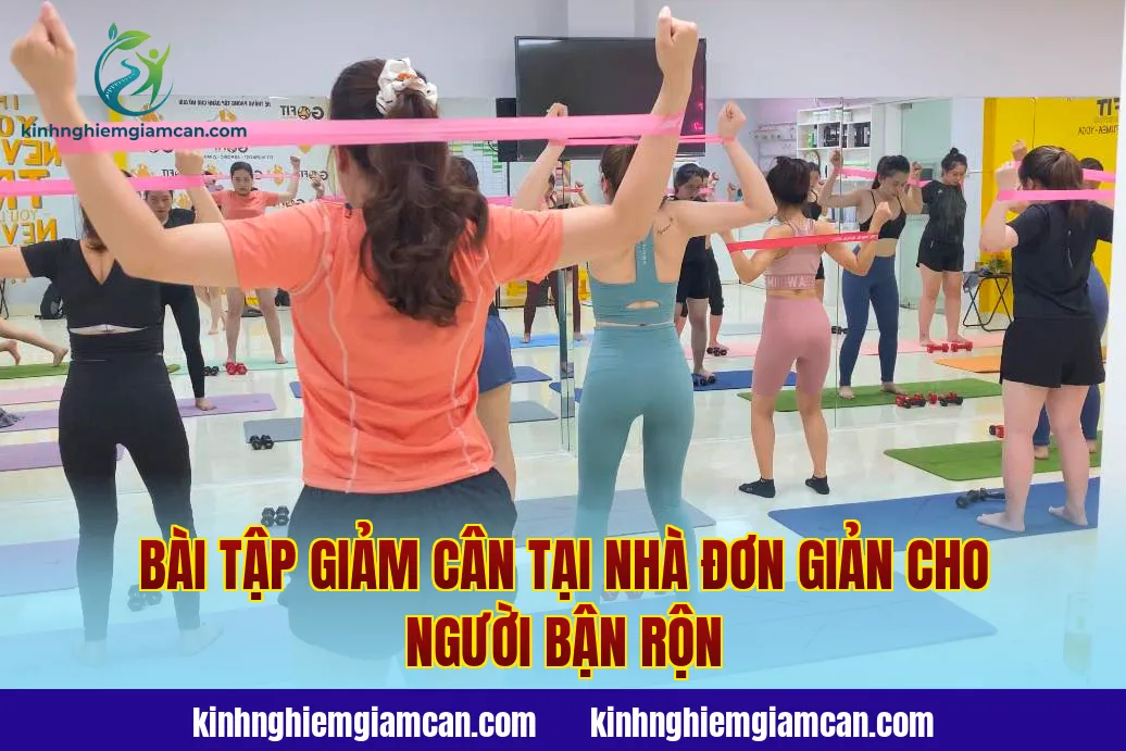 Bài Tập Giảm Cân Tại Nhà Đơn Giản Cho Người Bận Rộn