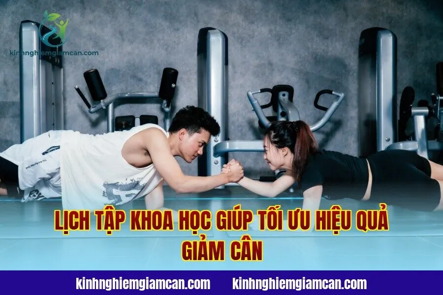 Lịch tập khoa học giúp tối ưu hiệu quả giảm cân