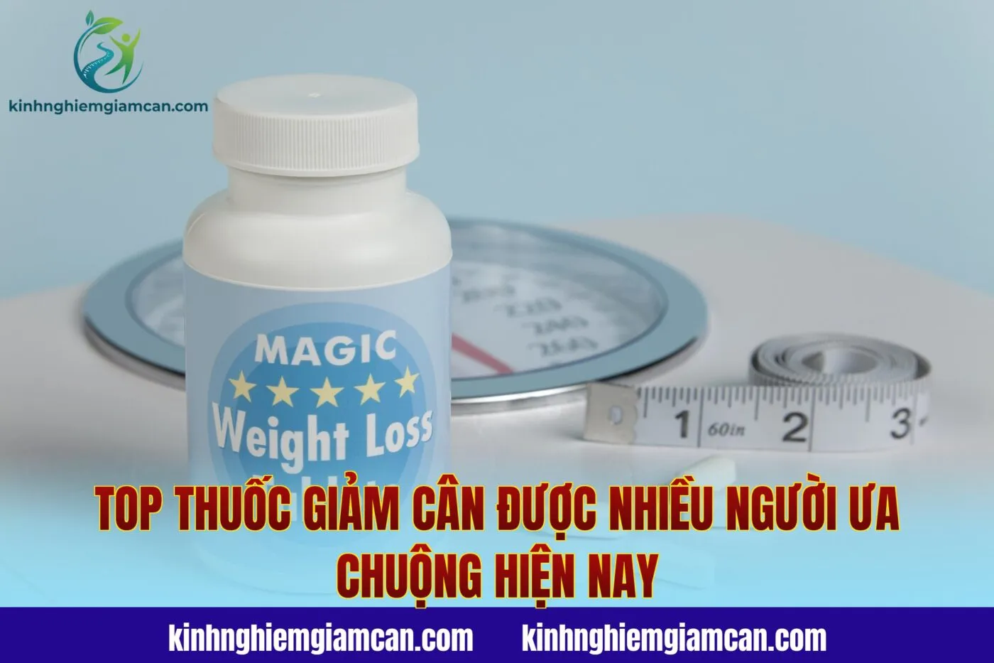 Top thuốc giảm cân được nhiều người ưa chuộng hiện nay