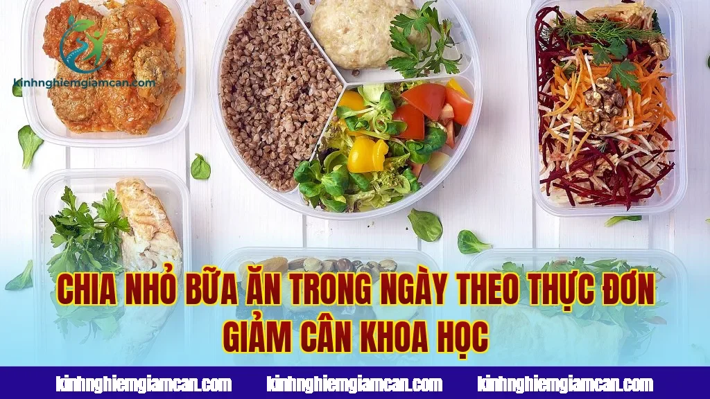 Chia nhỏ bữa ăn trong ngày theo thực đơn giảm cân khoa học