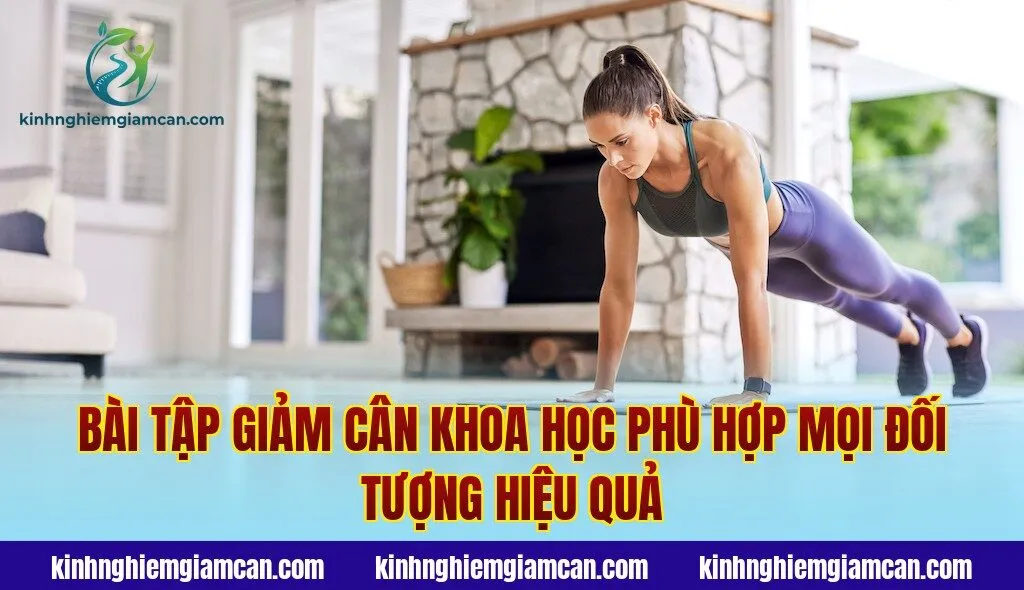 Bài Tập Giảm Cân Khoa Học Phù Hợp Mọi Đối Tượng Hiệu Quả