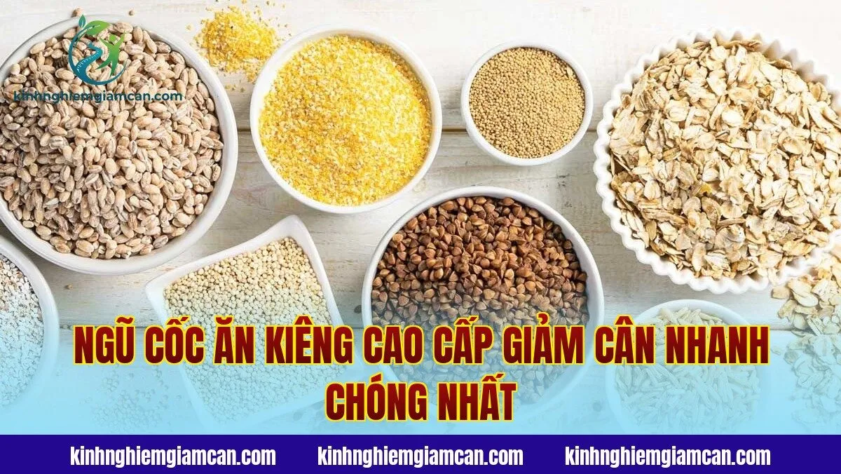 Ngũ Cốc Ăn Kiêng Cao Cấp Giảm Cân Nhanh Chóng Nhất