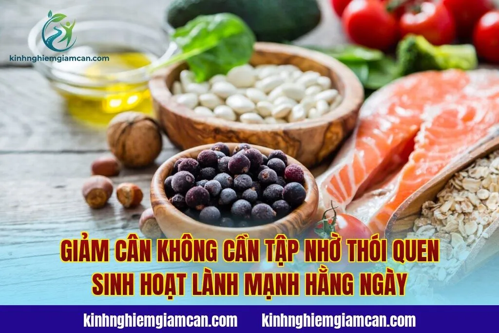 Giảm cân không cần tập nhờ thói quen sinh hoạt lành mạnh hằng ngày