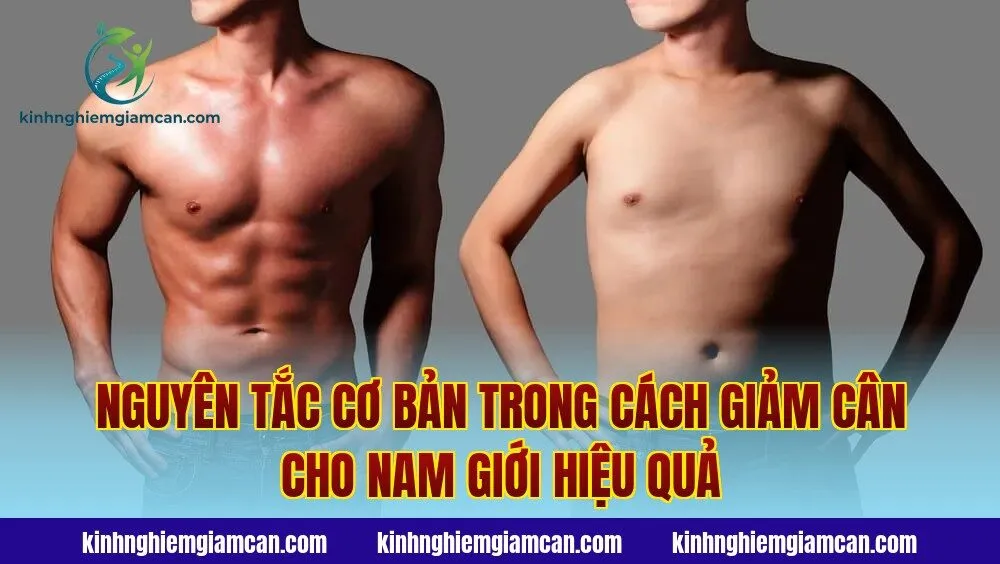 Nguyên tắc cơ bản trong cách giảm cân cho nam giới hiệu quả
