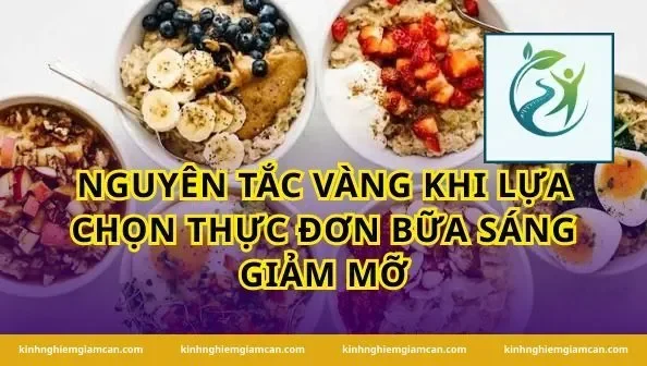 Nguyên tắc vàng khi lựa chọn thực đơn bữa sáng giảm mỡ